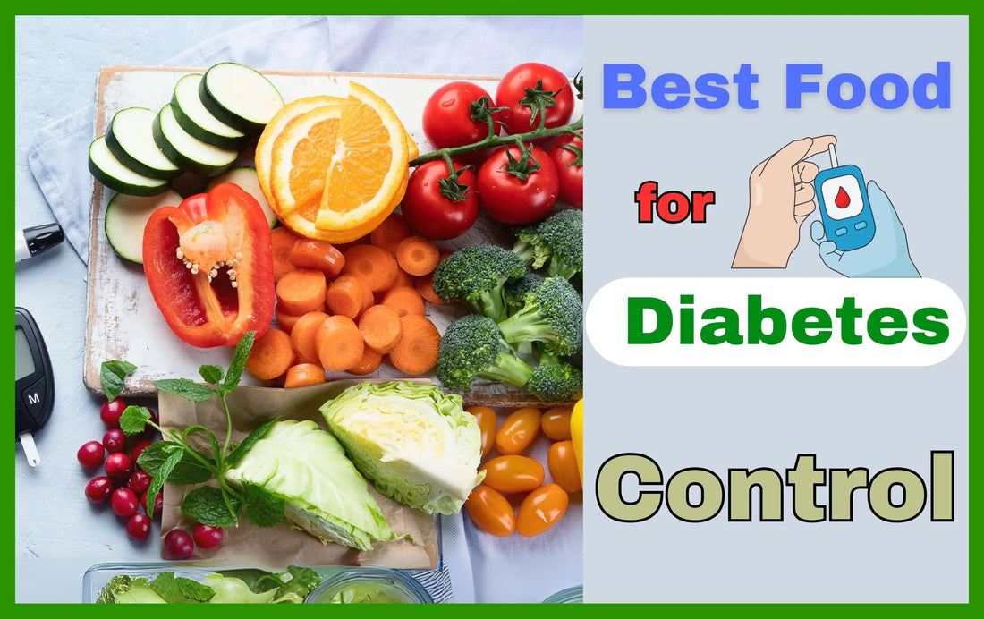 best food for diabetes control, best foods for diabetics, diabetic diet, diabetic diet food list