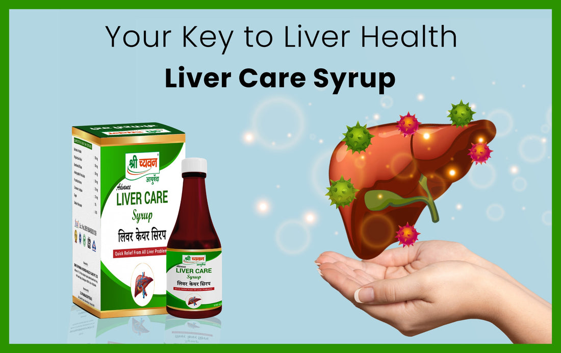 Liver Care Syrup: Your Key to Liver Health