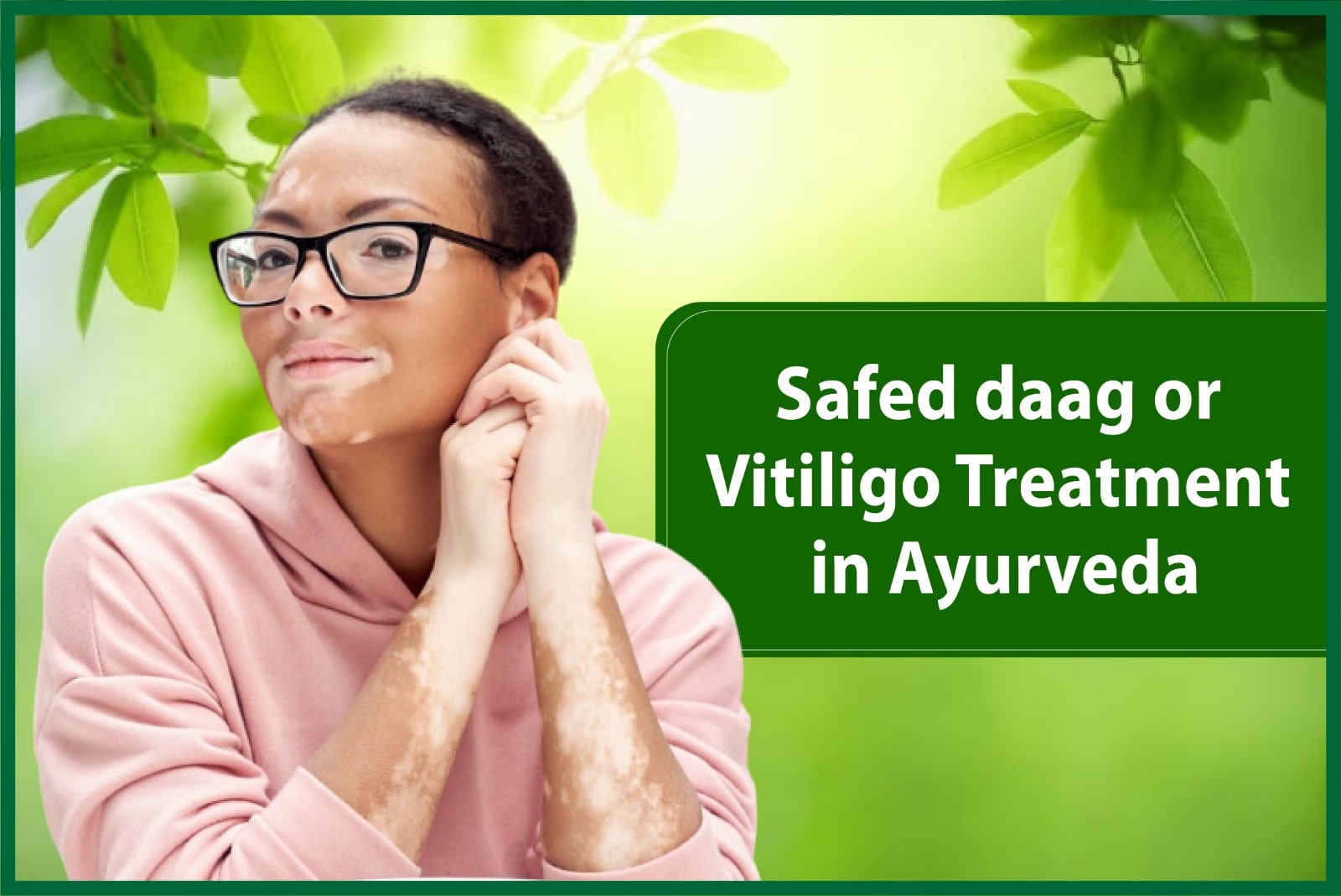 Safed Daag Or Vitiligo Impact As Per Dosha's And Treatment In Ayurveda