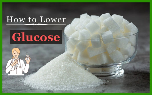 How to Lower Glucose