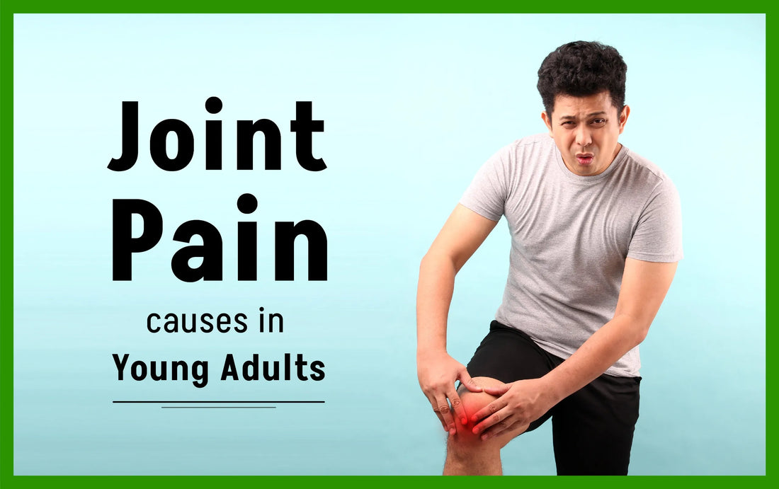 Joint Pain causes in Young Adults