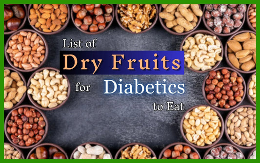 List of Dry Fruits for Diabetics to Eat