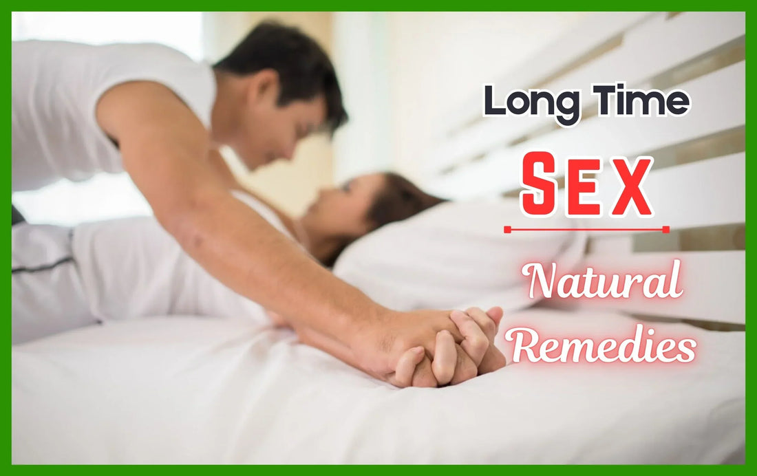 Long Time Sex Natural Remedies