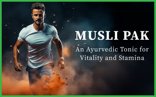 Musli Pak: An Ayurvedic Tonic for Vitality and Stamina