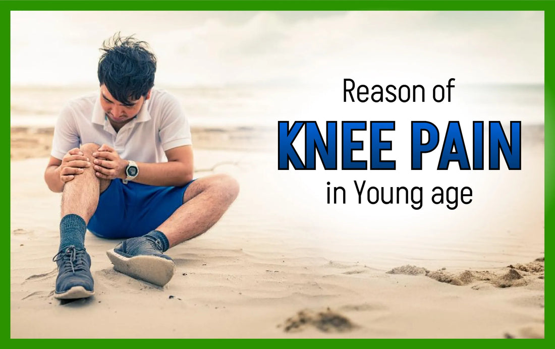 Reason of Knee pain in Young age