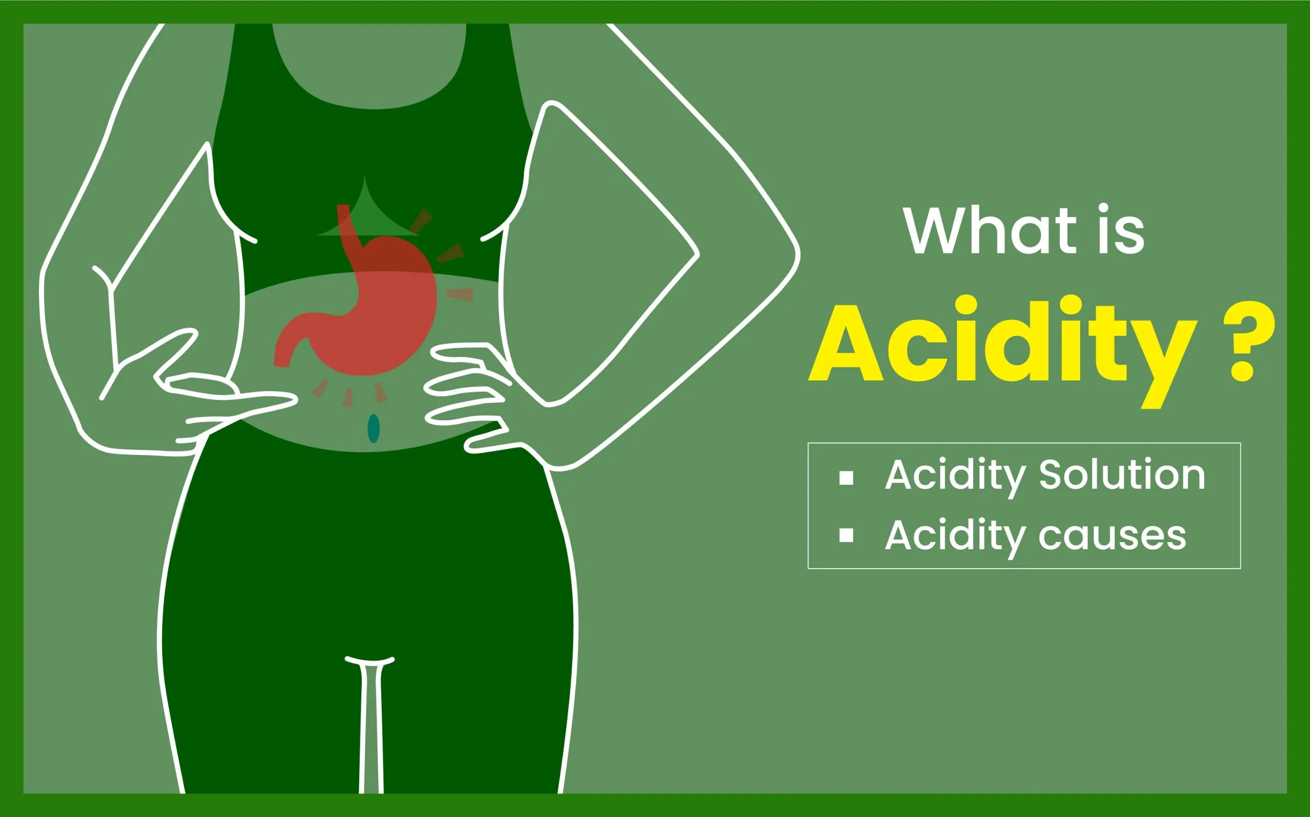 What is Acidity? Acidity causes, Acidity Solution