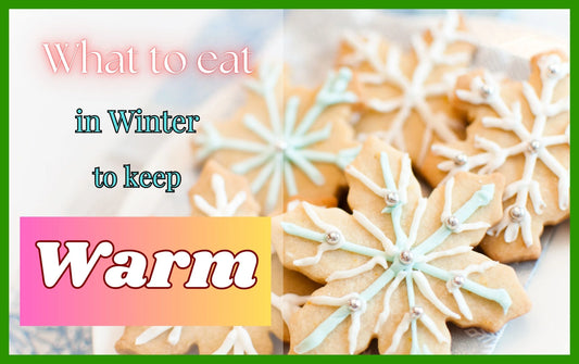 what to eat in winter to keep warm