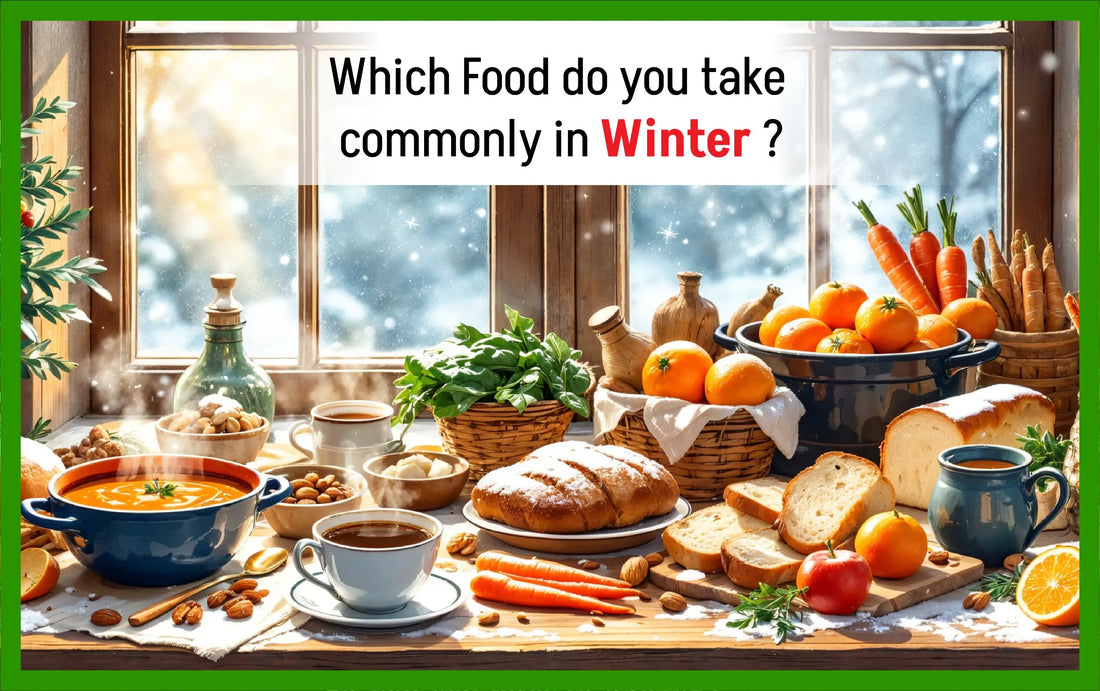 Which Food do you take commonly in Winter