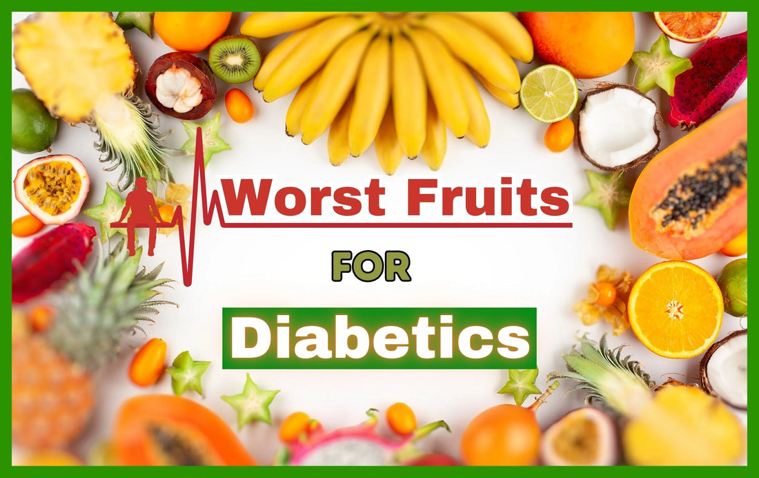 worst fruits for diabetics, fruits to avoid in diabetes, worst fruits to eat for diabetics